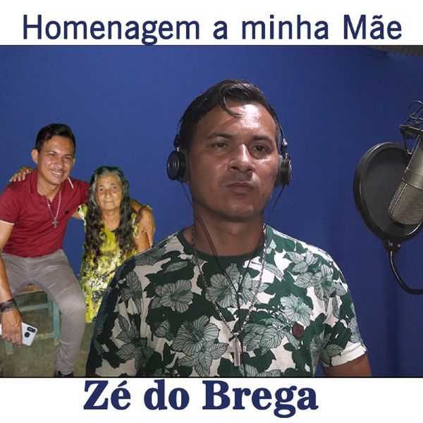 Zé Do Brega|Homenagem a Minha Mãe