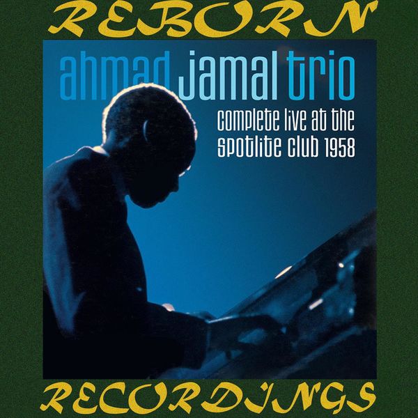 Complete Live at the Spotlite Club 1958 (HD Remastered), Ahmad Jamal