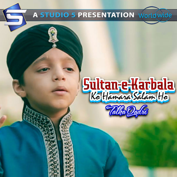 Talha Qadri|Sultan-E-Karbala Ko Hamara Salam Ho Talha Qadri|Sultan-E-Karbala Ko Hamara Salam Ho