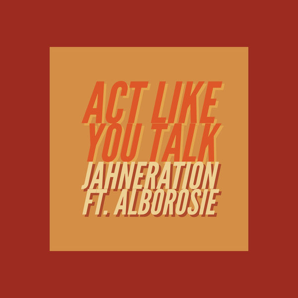 Jahneration - Act Like You Talk Jahneration - Act Like You Talk