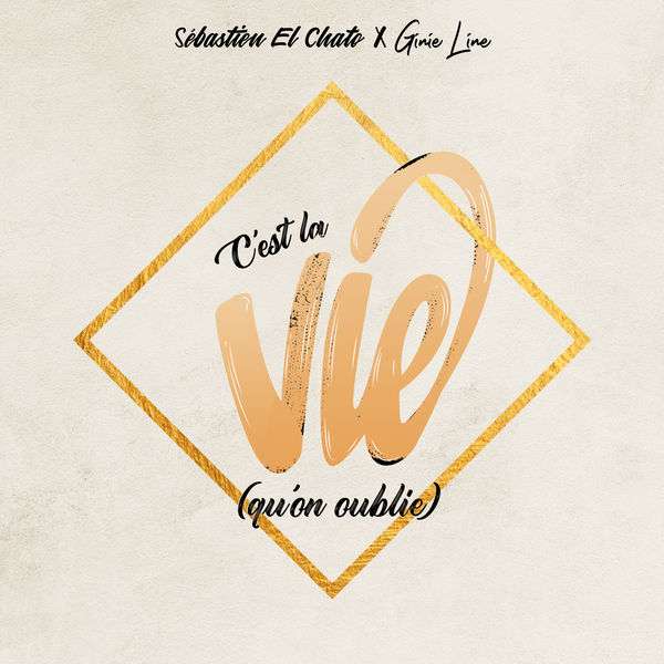 Sébastien El Chato - C'est la vie (qu'on oublie) Sébastien El Chato - C'est la vie (qu'on oublie)