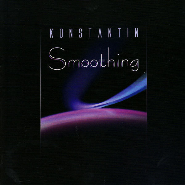 Konstantin - Smoothing Konstantin - Smoothing
