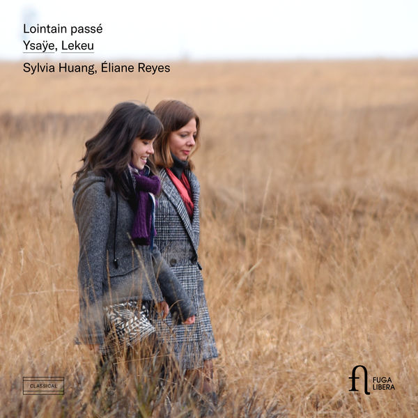Sylvia Huang|Ysaÿe & Lekeu: Lointain passé Sylvia Huang|Ysaÿe & Lekeu: Lointain passé