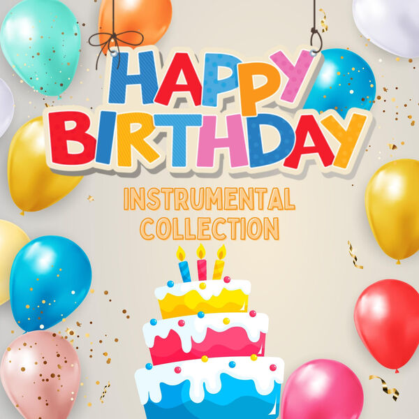 Birthday Songs|Happy Birthday Instrumental Collection