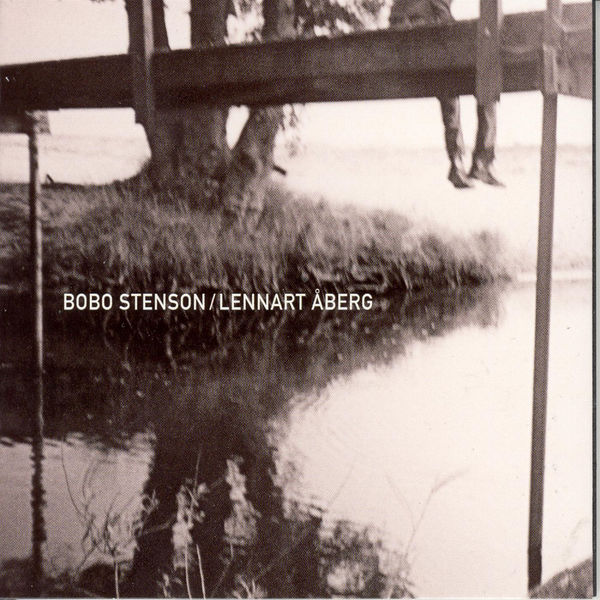 Bobo Stenson|Bobo Stenson / Lennart Åberg Bobo Stenson|Bobo Stenson / Lennart Åberg