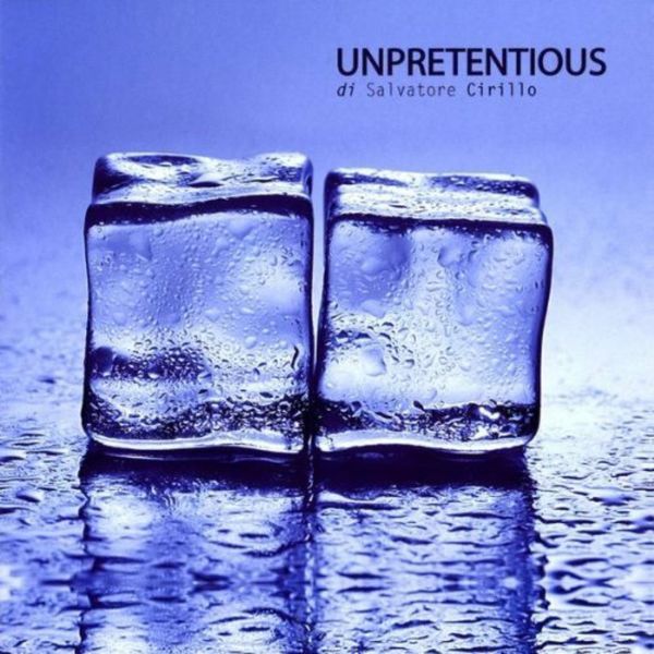 Salvatore Cirillo - Unpretentious Salvatore Cirillo - Unpretentious