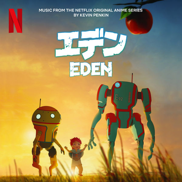 Kevin Penkin|Eden (Music from the Netflix Animated Series) Kevin Penkin|Eden (Music from the Netflix Animated Series)
