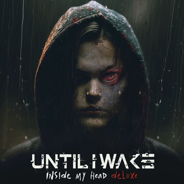 Until I Wake|Inside My Head (Deluxe)