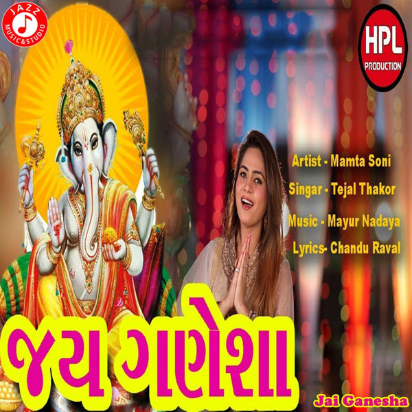 Tejal Thakor - Jai Ganesha - Single Tejal Thakor - Jai Ganesha - Single