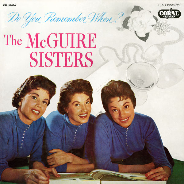 The Mcguire Sisters - Do You Remember When? The Mcguire Sisters - Do You Remember When?