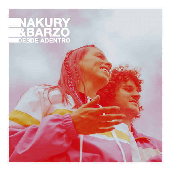 Nakury & Barzo - Desde Adentro Nakury & Barzo - Desde Adentro