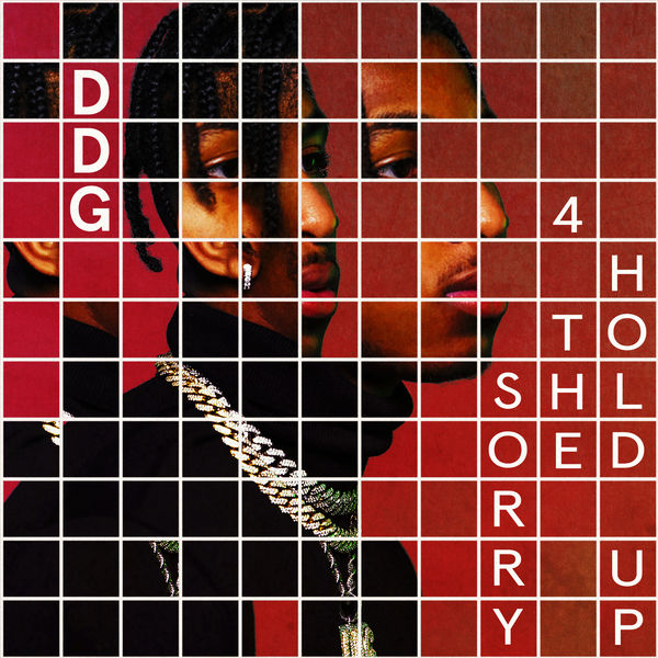 Ddg|Sorry 4 The Hold Up Ddg|Sorry 4 The Hold Up