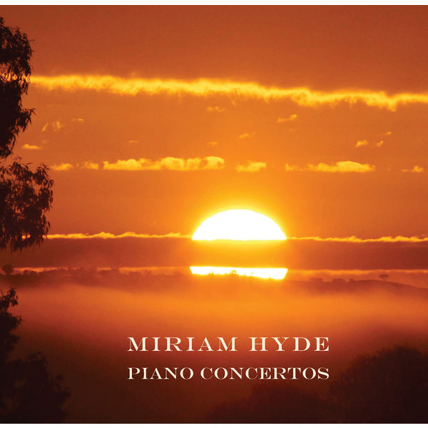 Miriam Hyde - Hyde: Piano Concertos Miriam Hyde - Hyde: Piano Concertos