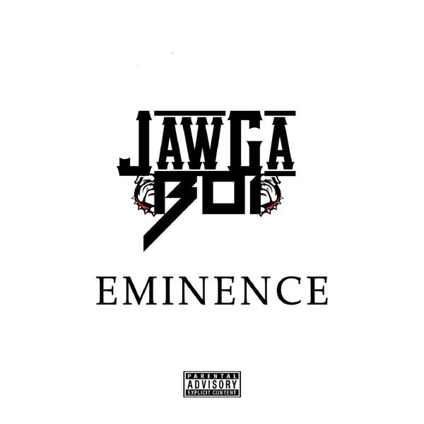 Jawga Boi|Eminence - EP Jawga Boi|Eminence - EP
