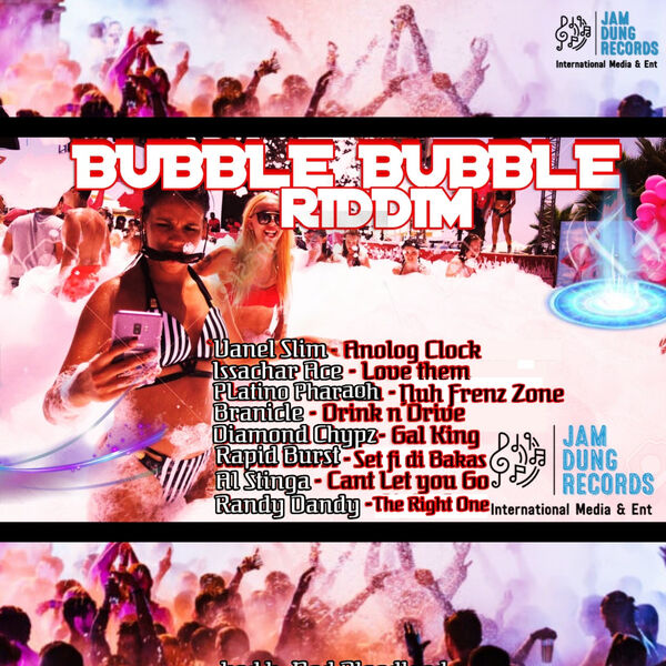 Bubble Bubble Riddim, Jam Dung Records - Qobuz