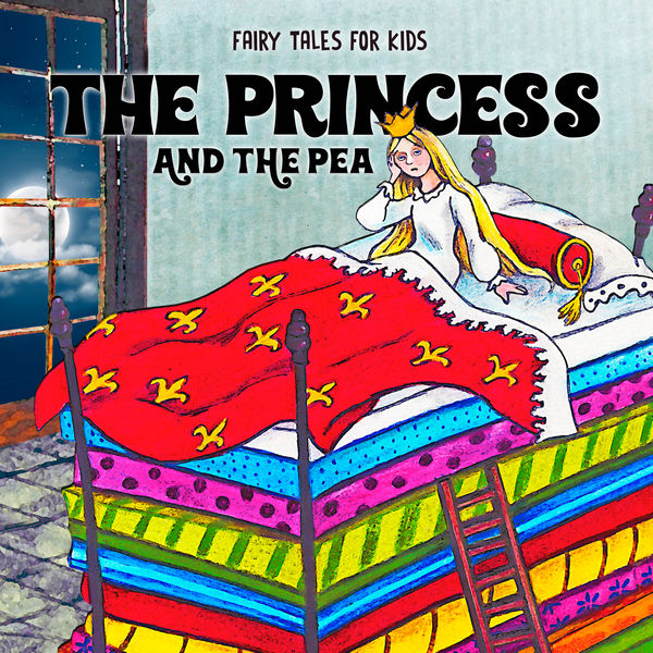Fairy Tales for Kids - The Princess and the Pea Fairy Tales for Kids - The Princess and the Pea