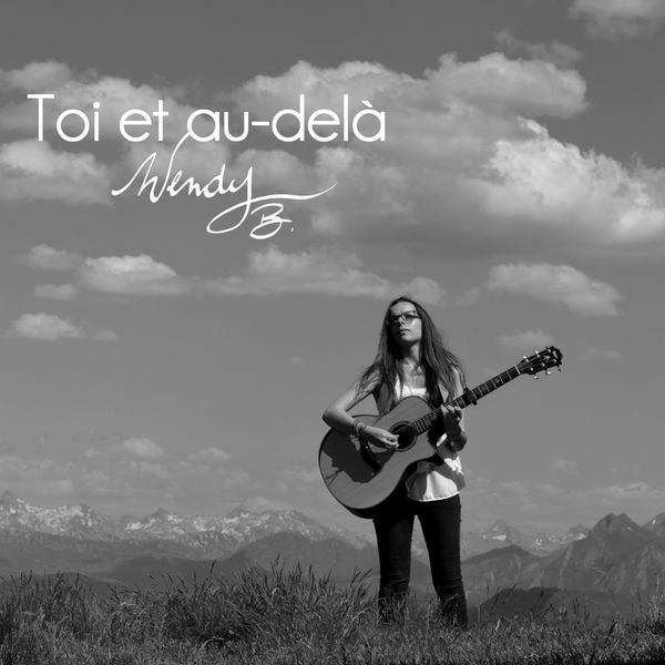 Wendy B - Toi et au-delà Wendy B - Toi et au-delà