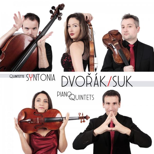 Quintette Syntonia|Dvořák - Suk : Piano Quintets