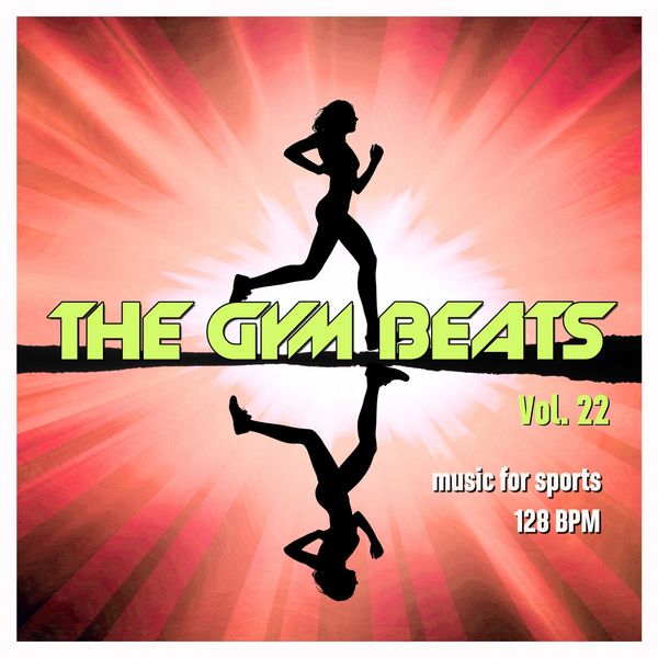 THE GYM BEATS - The Gym Beats, Vol. 22 (Music for Sports) THE GYM BEATS - The Gym Beats, Vol. 22 (Music for Sports)