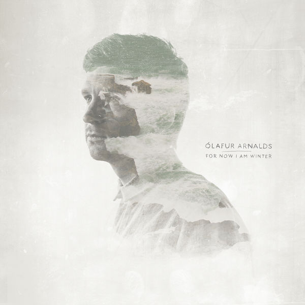 Olafur Arnalds - For Now I Am Winter Olafur Arnalds - For Now I Am Winter