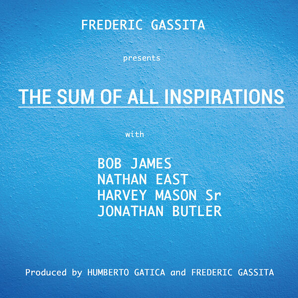 FREDERIC GASSITA|The Sum of All Inspirations FREDERIC GASSITA|The Sum of All Inspirations