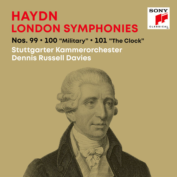 Dennis Russell Davies|Haydn: London Symphonies / Londoner Sinfonien Nos. 99, 100 "Military", 101 "The Clock"