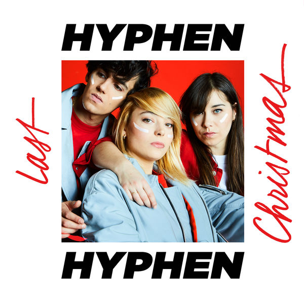 Hyphen Hyphen|Last Christmas