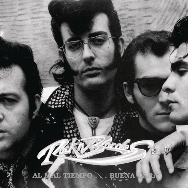 Rock'n Bordes - Al Mal Tiempo...Buena Cara (Remasterizado) Rock'n Bordes - Al Mal Tiempo...Buena Cara (Remasterizado)