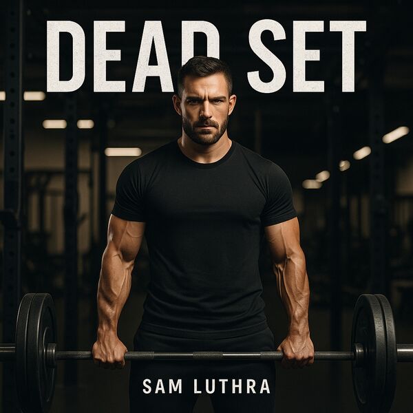 Sam Luthra|Dead Set (feat. PAC)