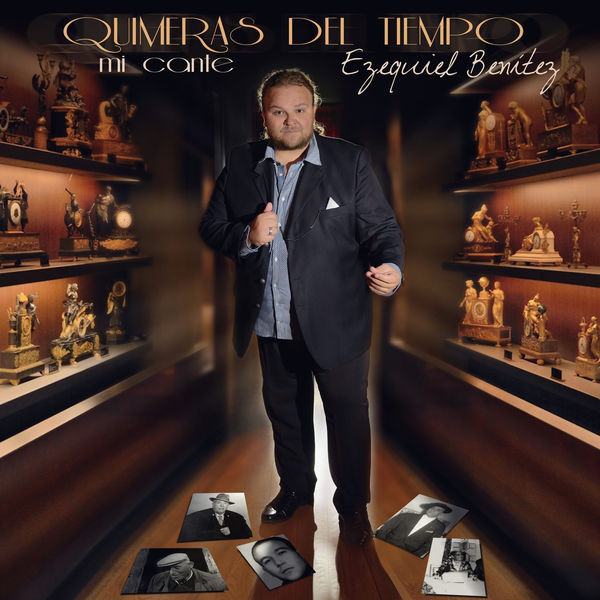 Ezequiel Benitez - Quimeras del Tiempo (Mi Cante) Ezequiel Benitez - Quimeras del Tiempo (Mi Cante)