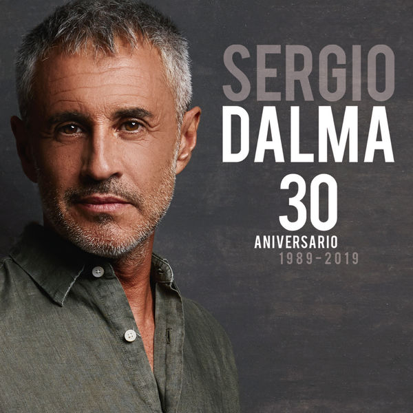 Sergio Dalma - 30 Aniversario (1989-2019) Sergio Dalma - 30 Aniversario (1989-2019)