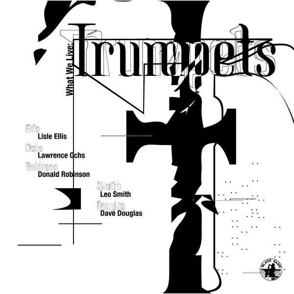Dave Douglas|What We Live: Trumpets Dave Douglas|What We Live: Trumpets