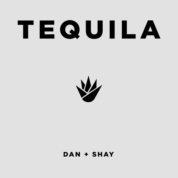 Dan + Shay|Tequila