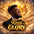 Criss Praiz King of Glory (Live)