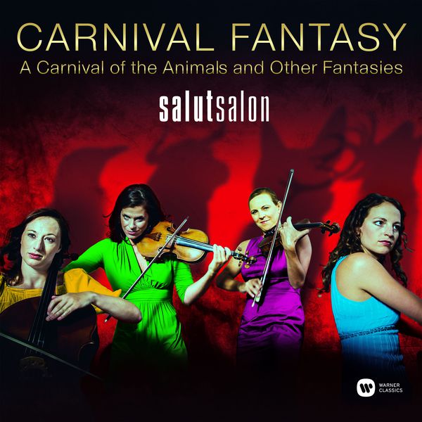 Salut Salon|Carnival Fantasy - A Carnival Of The Animals And Other Fantasies Salut Salon|Carnival Fantasy - A Carnival Of The Animals And Other Fantasies