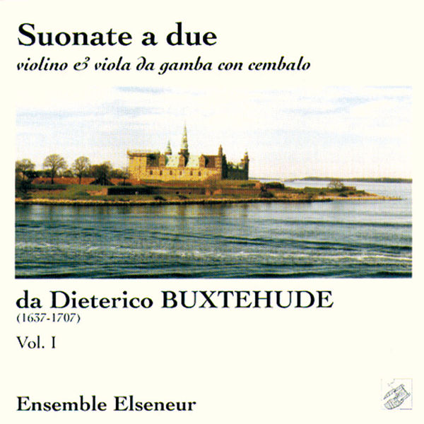 Ensemble Elseneur|Suonate a due (Diderik Buxtehude)