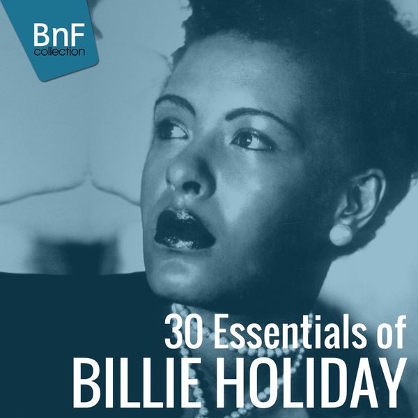 Billie Holiday|30 Essentials of Billie Holiday Billie Holiday|30 Essentials of Billie Holiday
