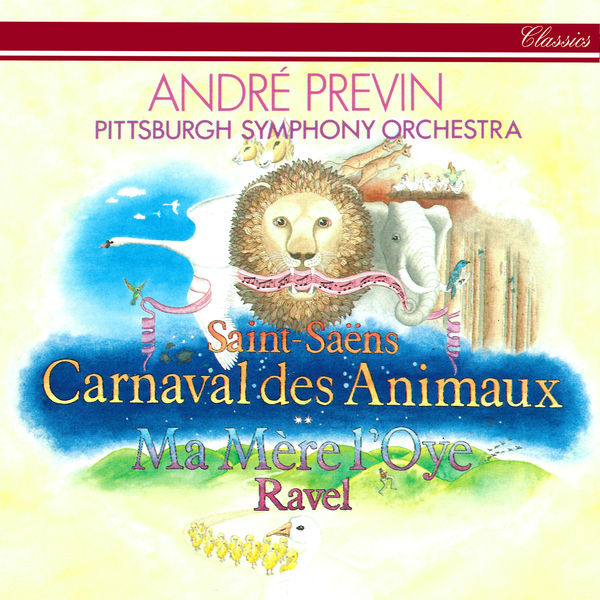 André Previn|Saint-Saëns: Le Carnaval des Animaux / Ravel: Ma mère l'oye André Previn|Saint-Saëns: Le Carnaval des Animaux / Ravel: Ma mère l'oye