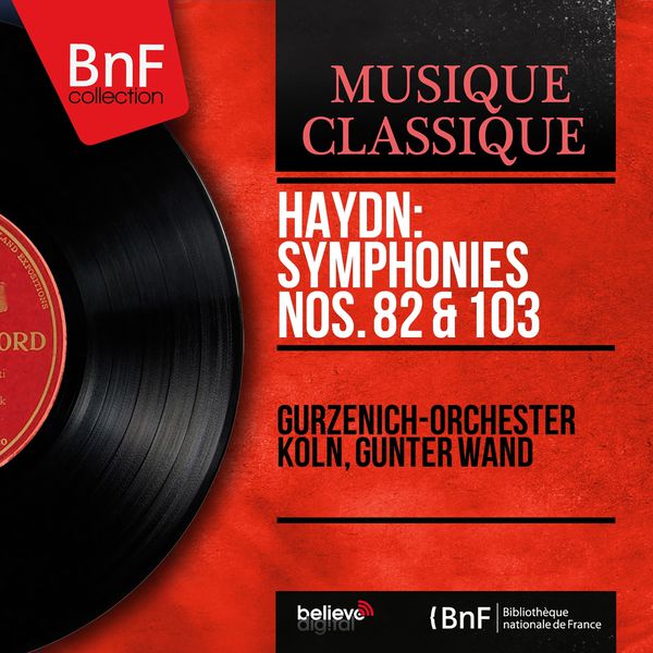 Gürzenich-Orchester Köln - Haydn: Symphonies Nos. 82 & 103 (Mono Version) Gürzenich-Orchester Köln - Haydn: Symphonies Nos. 82 & 103 (Mono Version)