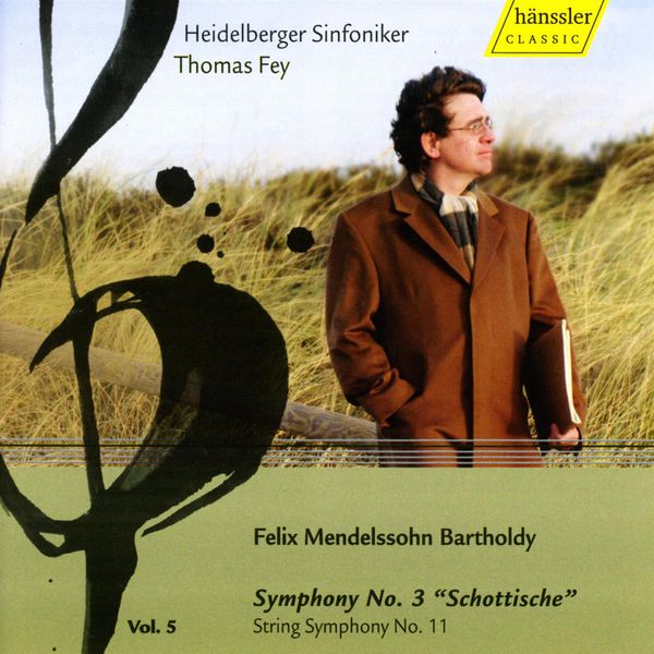 Thomas Fey|MENDELSSOHN, Felix: Symphonies, Vol. 5 (Fey) - Symphony No. 3, "Scottish" / String Symphony No. 11 (Felix Mendelssohn)