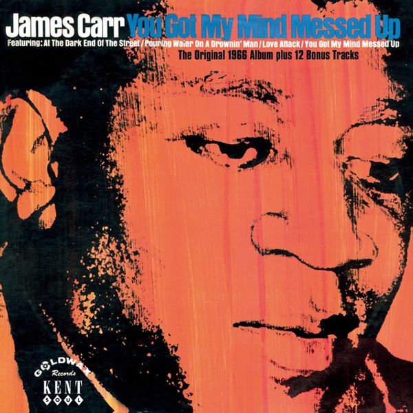James Carr|You Got My Mind Messed Up James Carr|You Got My Mind Messed Up