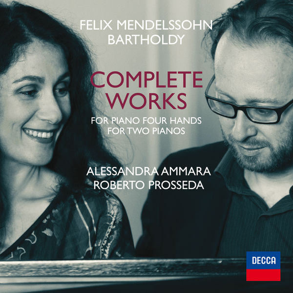 Roberto Prosseda - Mendelssohn: Complete Works For Piano Four Hands And For Two Pianos Roberto Prosseda - Mendelssohn: Complete Works For Piano Four Hands And For Two Pianos