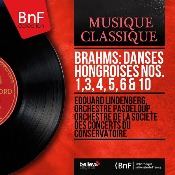 Édouard Lindenberg, Orchestre Pasdeloup, Orchestre de la Société des concerts du Conservatoire|Brahms: Danses hongroises Nos. 1, 3, 4, 5, 6 & 10  (Mono Version)