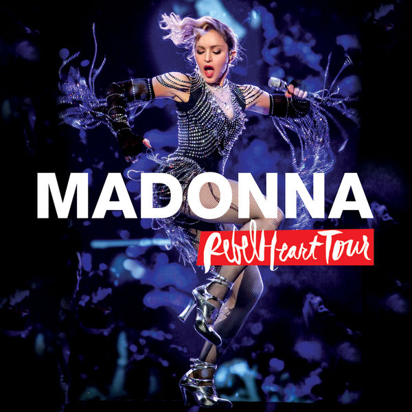 Madonna|Rebel Heart Tour (Live) Madonna|Rebel Heart Tour (Live)