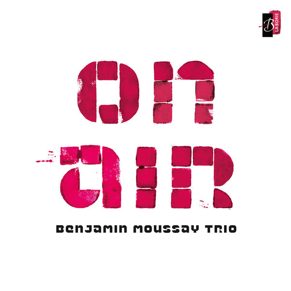 Benjamin Moussay Trio|On Air