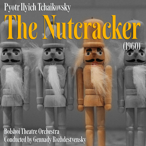 Pyotr Illitch Tchaïkovski|Tchaikovsky: The Nutcracker (1960)