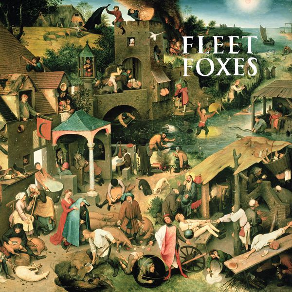 Fleet Foxes|Fleet Foxes Fleet Foxes|Fleet Foxes
