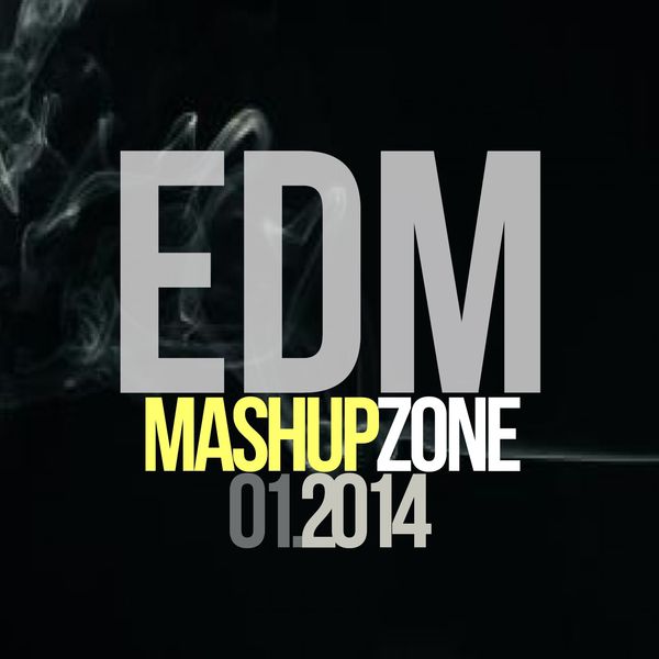 Various Artists|EDM Mashup Zone, Vol. 1 (Best Electronic Dance Music 2014)