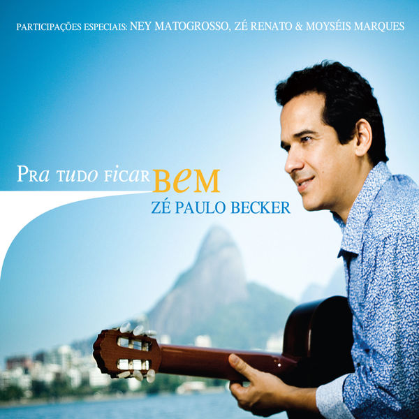 Ze Paulo Becker - Pra tudo ficar bem Ze Paulo Becker - Pra tudo ficar bem