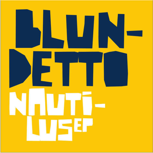 Blundetto - Nautilus - EP Blundetto - Nautilus - EP